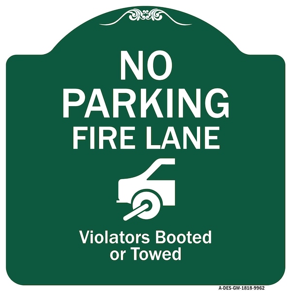 Signmission No Parking Fire Lane Violators Booted Or Towed Heavy-Gauge Aluminum Sign, 18" x 18", GW-1818-9962 A-DES-GW-1818-9962 - main